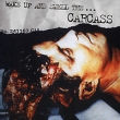 Carcass Wake Up And Smell The Carcass Формат: Audio CD (Jewel Case) Дистрибьюторы: Earache Records Ltd , Концерн "Группа Союз" Россия Лицензионные товары Характеристики аудионосителей 20093 г Альбом: Российское издание инфо 5509g.