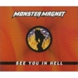 Monster Magnet See You In Hell Формат: Audio CD Дистрибьютор: A&M Records Ltd Лицензионные товары Характеристики аудионосителей 2006 г Single: Импортное издание инфо 10045h.